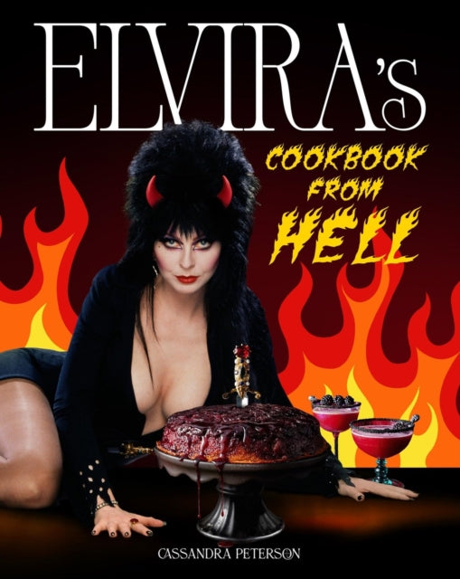Elvira's Cookbook from Hell - Cassandra Peterson (Hardcover)