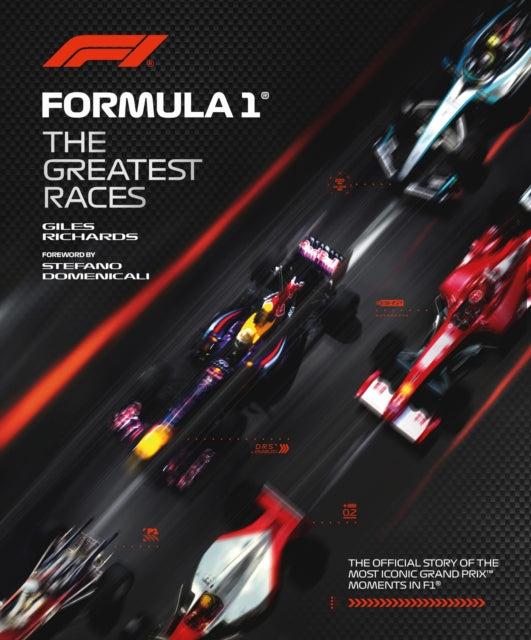 Formula 1: The Greatest Races - Giles Richards (Hardcover)