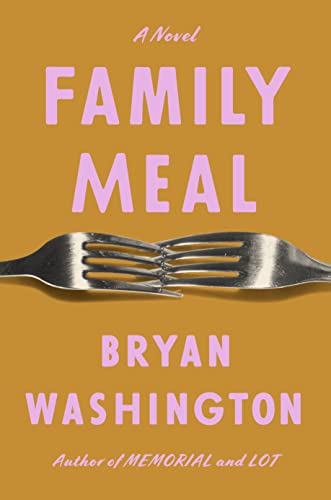 Family Meal - Bryan Washington