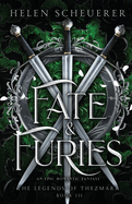 Legends of Thezmarr 3: Fate & Furies - Helen Scheuerer