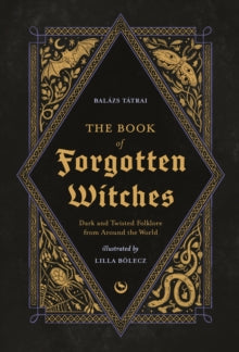Forgotten Witches - Balazs Tatrai (Hardcover)