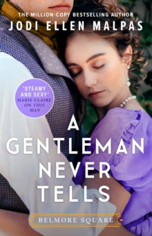 Belmore Square 1: A Gentleman Never Tells - Jodi Ellen Malpas