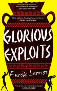 Glorious Exploits - Ferdia Lennon