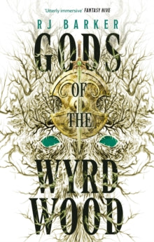 The Forsaken Trilogy 1: Gods of the Wyrd Wood - R. J. Barker