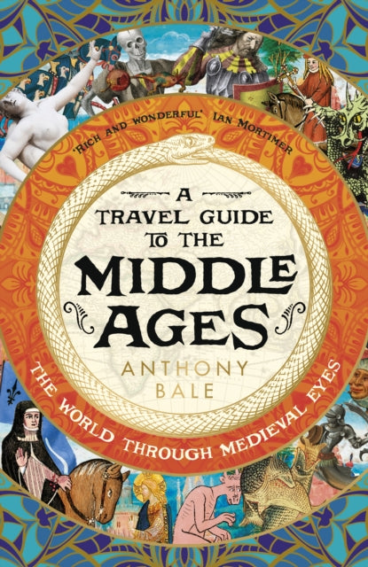Travel Guide To The Middle Ages - Anthony Bale (Hardcover)