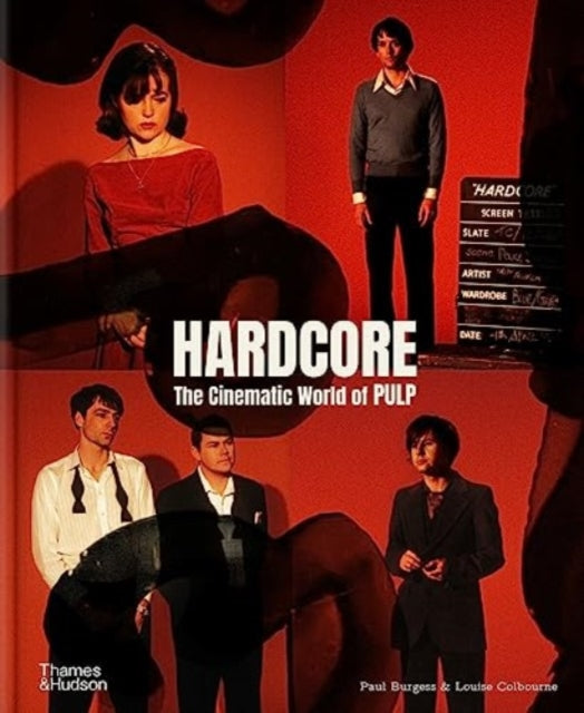 Hardcore: The Cinematic World of PULP - Paul Burgess &Louise Colbourne (Hardcover)