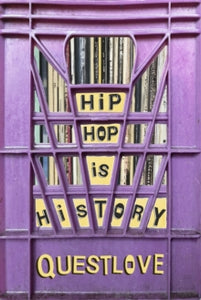 Hip Hop Is History - Questlove (Hardcover)