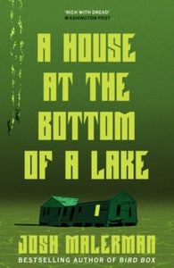 House At The Bottom Of A Lake - Josh Malerman