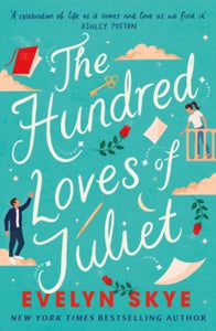 Hundred Loves Of Juliet - Evelyn Skye