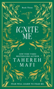 Shatter Me 3: Ignite Me - Teherah Mafi (Coll. Edition Hardcover)