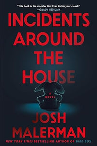 Incidents Around the House - Josh Malerman (Hardcover)