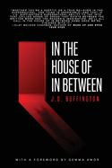 In The House Of In Between - J.D. Buffington