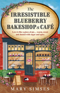 Irresistible Blueberry Bakeshop and Café - Mary Simses