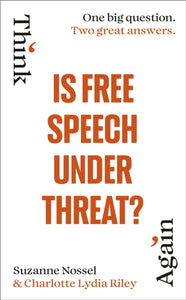 Is Free Speech Under Threat? - Charlotte Lydia Riley (Hardcover)