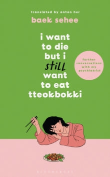 I Want to Die but I Still Want to Eat Tteokbokki - Baek Sehee (Hardcover)