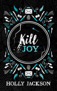 Kill Joy - Holly Jackson (Coll. Edition Hardcover)