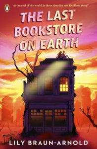 Last Bookstore On Earth - Lily Braun-Arnold