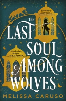 Last Soul Among Wolves - Melissa Caruso