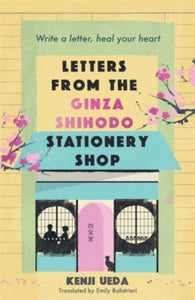 Letters From The Ginza Shihodo Stationery Shop - Kenij Ueda