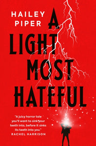 Light Most Hateful - Hailey Piper