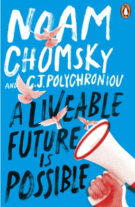 Liveable Future is Possible - Noam Chomsky