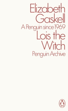 Lois The Witch - Elizabeth Gaskell