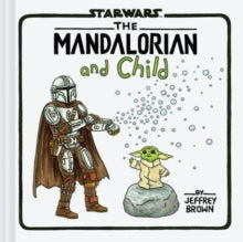 Mandalorian and Child - Jeffrey Brown (Hardcover)