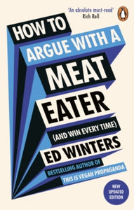 How To Argue With A Meat Eater - Ed Winters