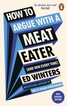 How To Argue With A Meat Eater - Ed Winters