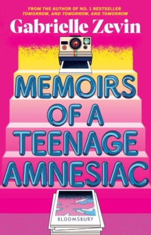 Memoirs Of A Teenage Amnesiac - Gabrielle Zevin