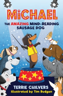 Michael the Amazing Mind-Reading Sausage Dog - Terrie Chilvers