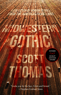 Midwestern Gothic - Scott Thomas