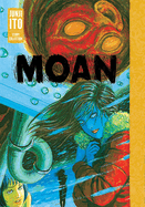 Moan - Junji Ito  (Hardcover)