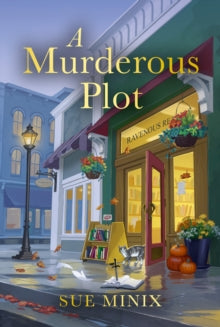 Bookstore Mystery Series 6: Murderous Plot - Sue Minix - August 29th, 2024