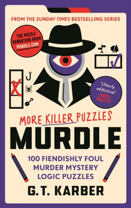 Murdle: More Killer Puzzles - G.T. Karber