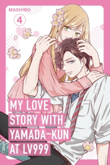 My Love Story with Yamada-kun at Lv999, Vol 4 - Mashiro