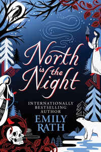 Tuonela Duet 1: North Is The Night - Emily Rath (Hardcover)