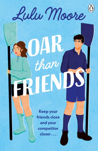 Oar Than Friends - Lulu Moore