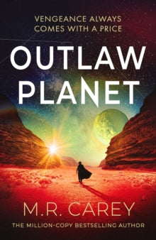 Outlaw Planet - M.R. Carey