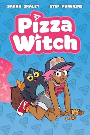 Pizza Witch - Sarah Graley and Stef Purenins