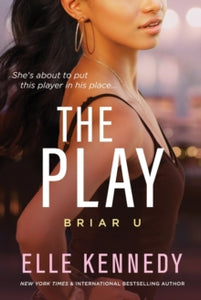 Briar U 3: The Play - Elle Kennedy
