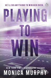 Playing to Win - Monica Murphy