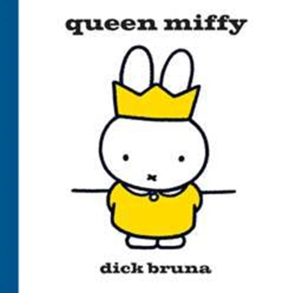 Queen Miffy - Dick Bruna (Hardcover)