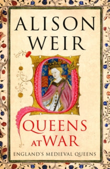 Queen's At War - Alison Weir
