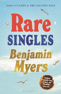 Rare Singles - Benjamin Myers (Hardcover)