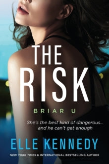 Briar U 2: The Risk - Elle Kennedy