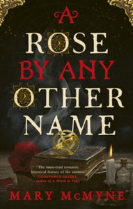 Rose By Any Other Name - Mary McMyne