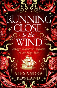 Running Close To The Wind - Alexandra Rowland (Hardcover)