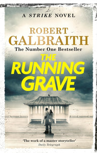 Cormoran Strike 7: The Running Grave - Robert Galbraith