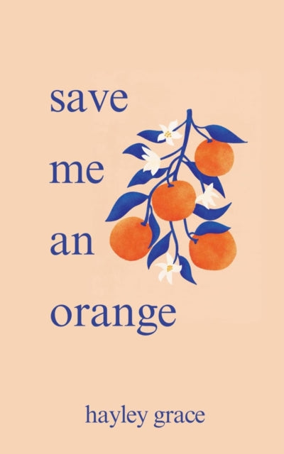 Save me an orange - Hayley Grace